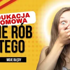 Jak mieć nauczanie domowe i uniknąć najczęstszych błędów?