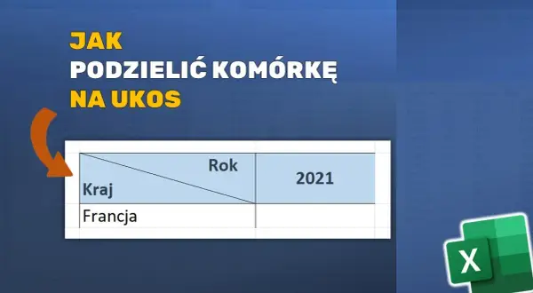 Jak podzielić komórkę w Excelu po skosie i poprawić czytelność danych