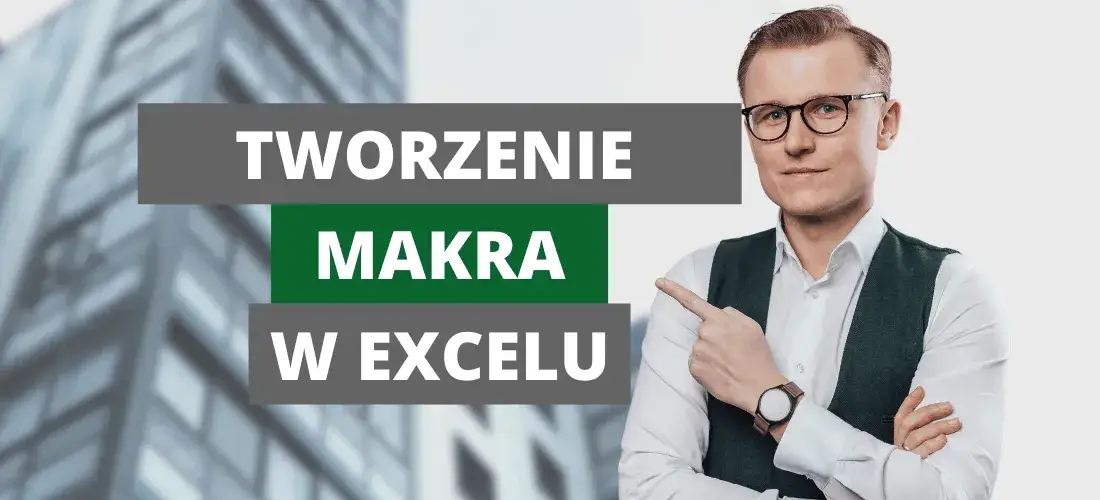 Zdjęcie Jak włączyć makra w Excelu i uniknąć problemów z bezpieczeństwem