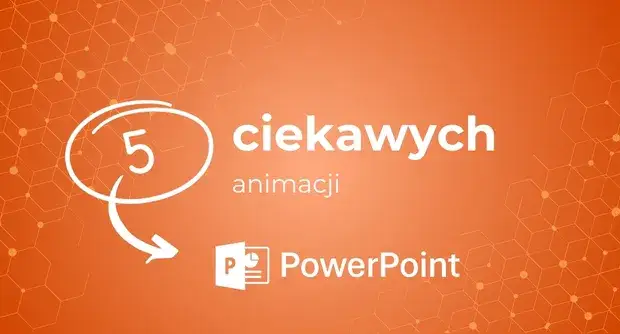 Zdjęcie Jak dodać animacje w PowerPoint i ożywić swoją prezentację